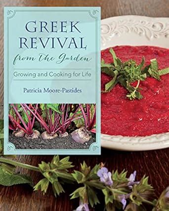 greek revival from the garden growing and cooking for life young palmetto books Kindle Editon