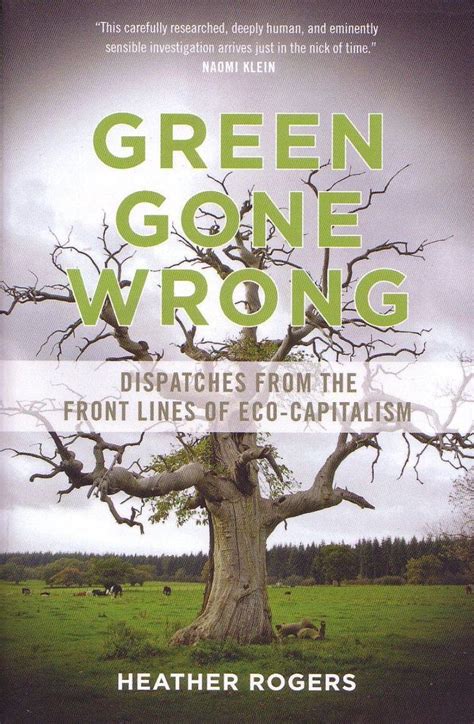 green gone wrong dispatches from the front lines of eco capitalism Doc