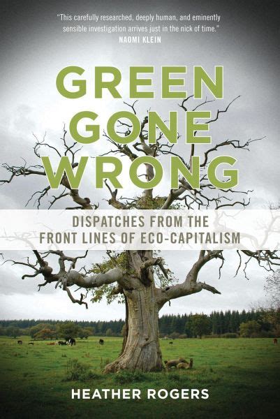 green gone wrong dispatches from the front lines of eco capitalism Doc