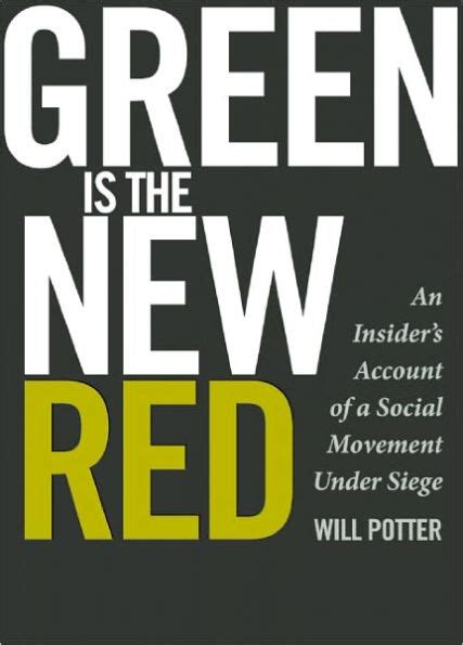 green is the new red an insiders account of a social movement under siege Epub