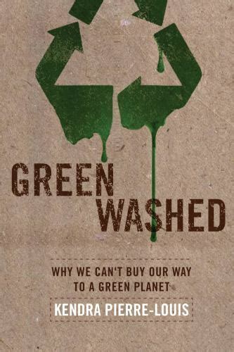 green washed why we cant buy our way to a green planet Doc