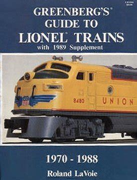 greenbergs guide to lionel trains 1970 1988 with 1989 supplement Doc