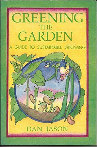 greening the garden a guide to sustainable growing Kindle Editon