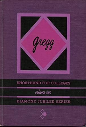 gregg shorthand for colleges diamond jubilee series volume two PDF