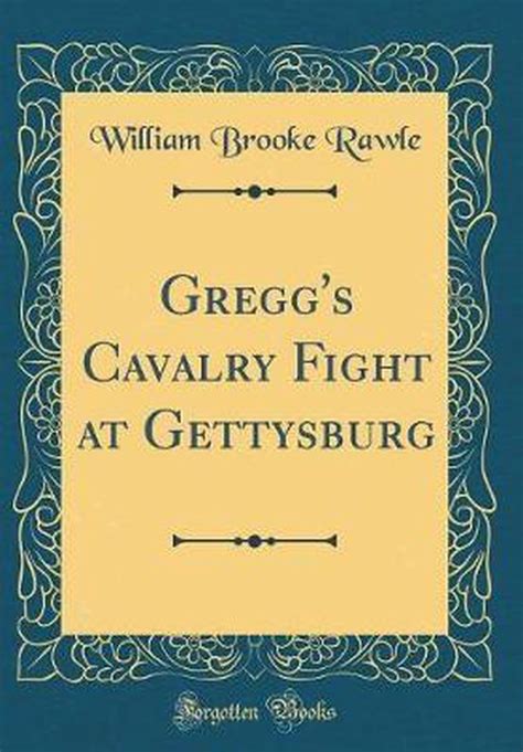 greggs cavalry gettysburg classic reprint Epub