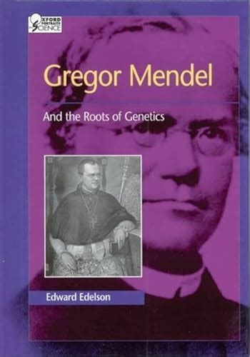 gregor mendel and the roots of genetics oxford portraits in science PDF