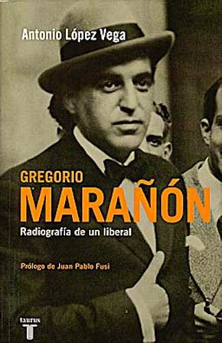 gregorio maranon radiografia de un liberal memorias y biografias PDF