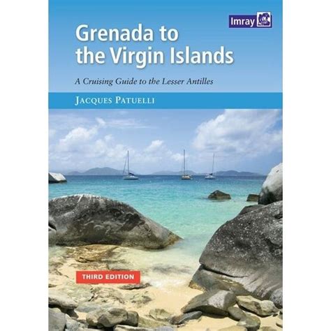 grenada to the virgin islands 2nd ed imray cruising guide PDF