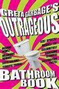 greta garbages outrageous bathroom book Kindle Editon