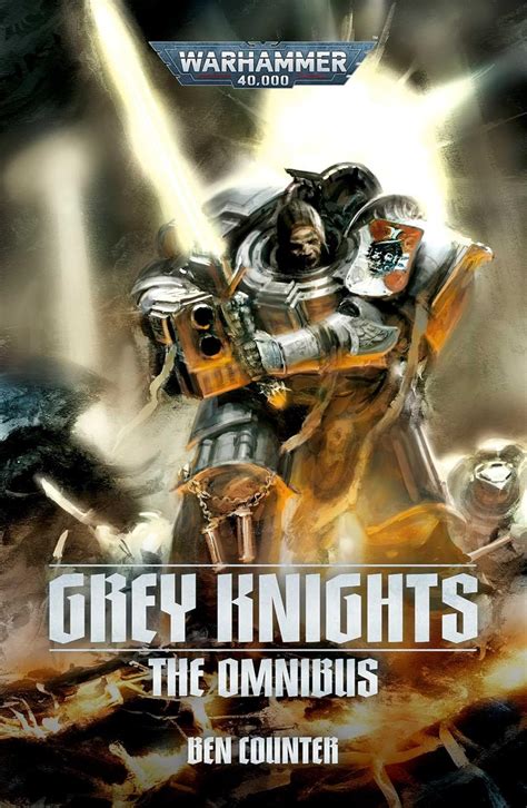 grey knights the omnibus warhammer 40 000 omnibus Kindle Editon