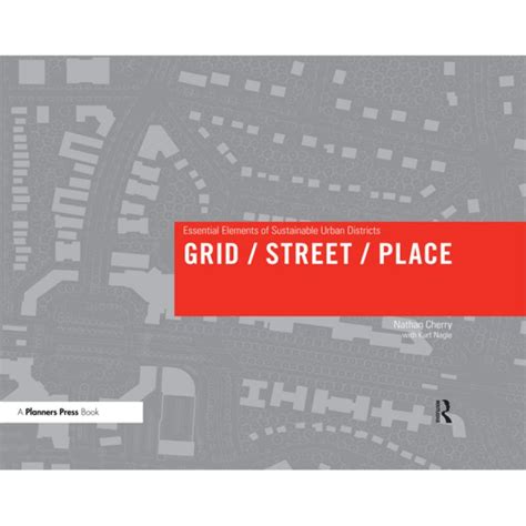 grid street place essential elements of sustainable urban districts Kindle Editon