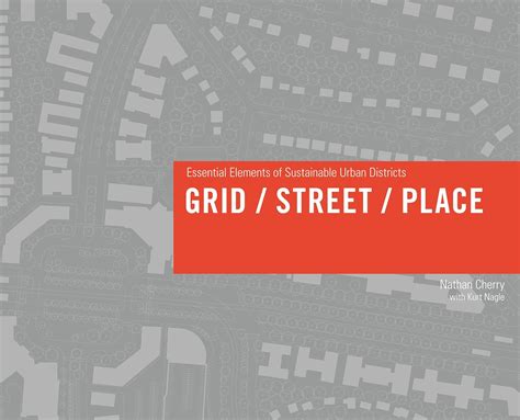 grid street place essential elements of sustainable urban districts Kindle Editon