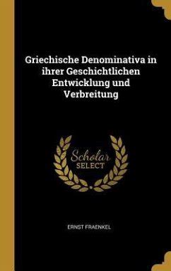 griechische denominativa in ihrer geschichtlichen entwicklung und verbreitung Epub