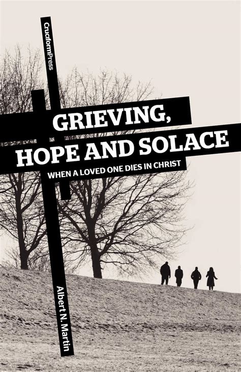 grieving hope and solace when a loved one dies in christ Epub