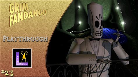 Grim Fandango Walkthrough Year 3