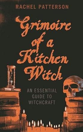 grimoire of a kitchen witch an essential guide to witchcraft Reader