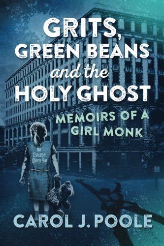 grits green beans and the holy ghost memoirs of a girl monk Kindle Editon