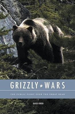 grizzly wars the public fight over the great bear Epub