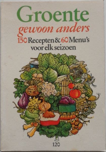 groente gewoon anders 150 recepten 60 menus voor elk seizoen Kindle Editon