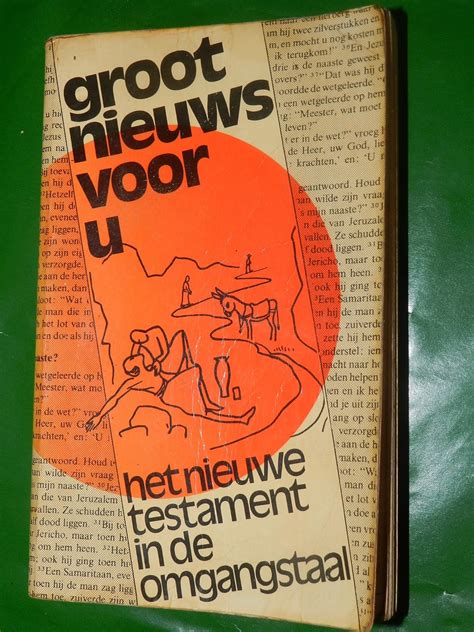 groot nieuw voor u het nieuwe testament in de omgangstaal Reader