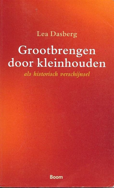 grootbrengen door kleinhouden als historisch verschijnsel Doc