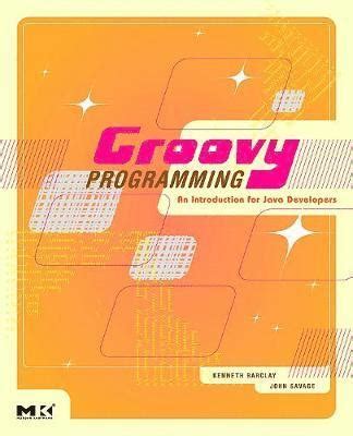 groovy programming an introduction for java developers Reader