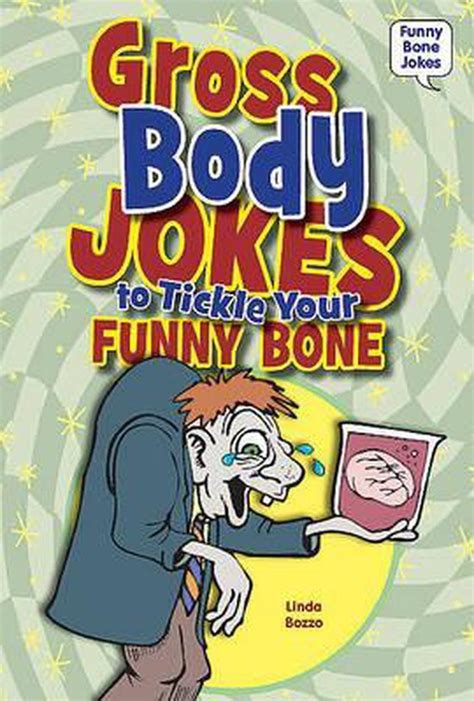 gross body jokes to tickle your funny bone funny bone jokes Kindle Editon