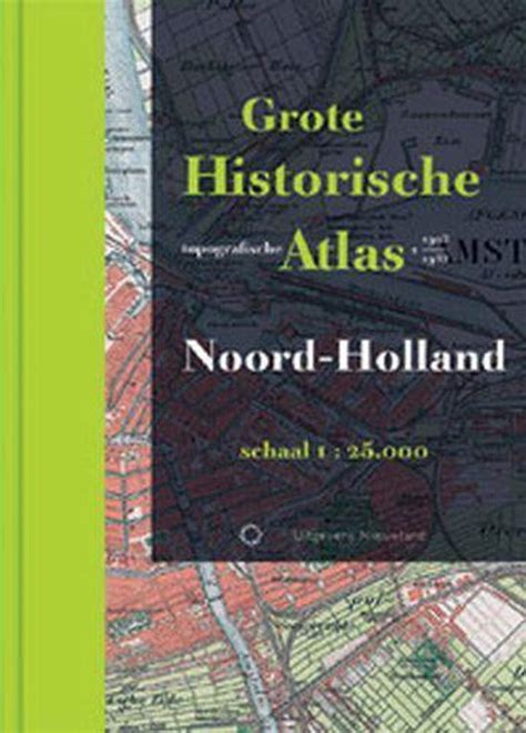 grote historische provincie atlas noordholland druk 1 schaal 125000 Doc