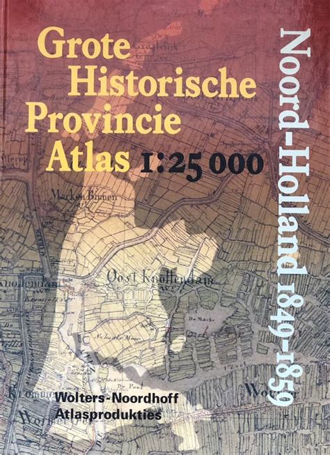 grote historische provincie atlas noordholland druk 1 schaal 125000 Doc