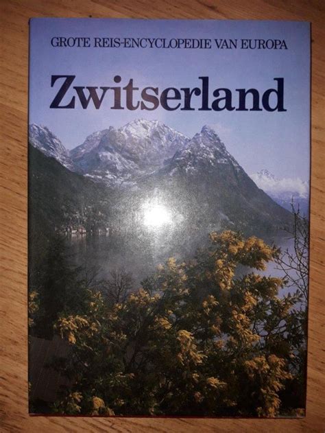 grote reisencyclopedie van europa zwitserland Reader