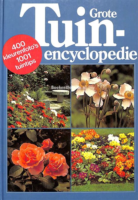grote tuin encyclopedie 400 kleurenfotos 1001 tuintips Epub
