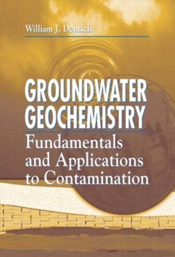 groundwater geochemistry fundamentals applications contamination Epub