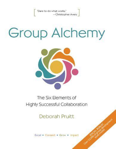 group alchemy the six elements of highly successful collaboration Kindle Editon