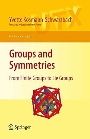 groups and symmetries from finite groups to lie groups universitext Reader