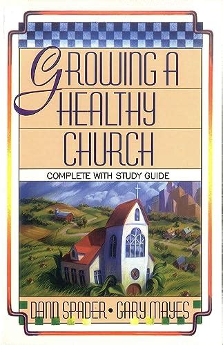 growing a healthy church complete with study guide Reader