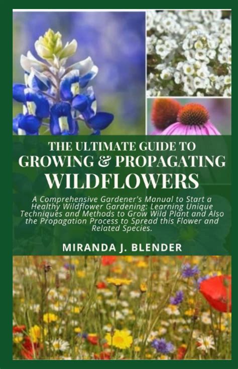 growing and propagating wild flowers Kindle Editon