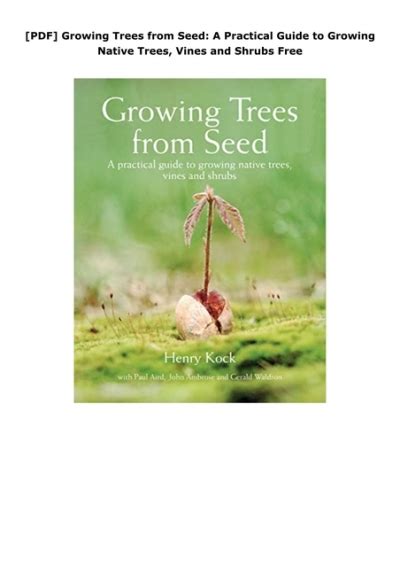 growing trees from seed a practical guide to growing native trees vines and shrubs Doc