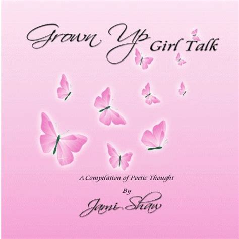 grown up girl talk a compilation of poetic thought Kindle Editon