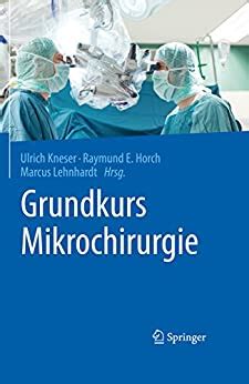 grundkurs mikrochirurgie german ulrich kneser Doc