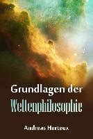 grundlagen weltenphilosphie andreas herteux Doc