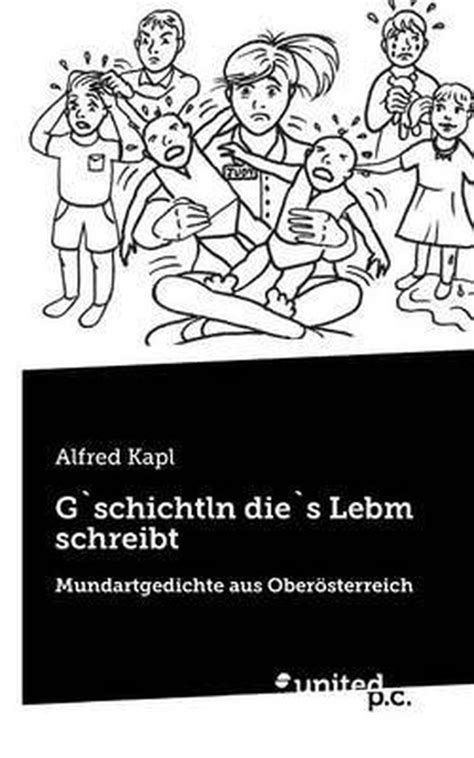 gschichtln dies lebm schreibt mundartgedichte Epub