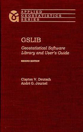 gslib geostatistical software library and user s guide PDF