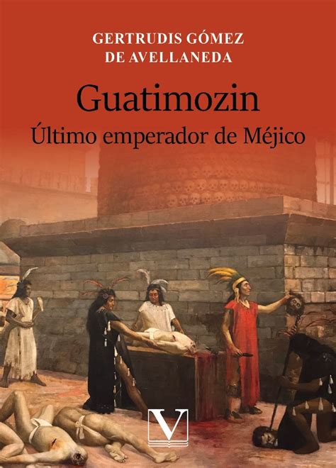 guatimozin ultimo emperador de mejico Kindle Editon