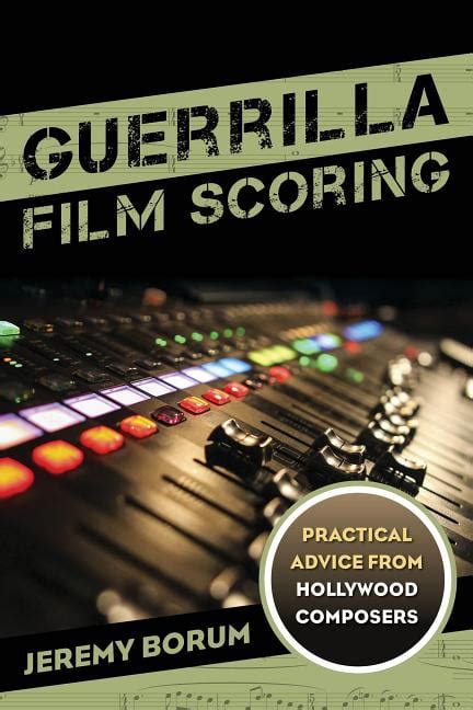 guerrilla film scoring practical advice from hollywood composers Epub