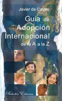 guia de adopcion internacional de la a a la z Kindle Editon