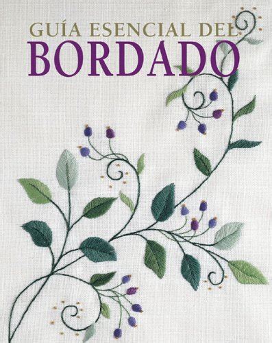 guia esencial del bordado guias esenciales series Kindle Editon