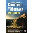 guia para el corredor de montana trail running en forma Epub