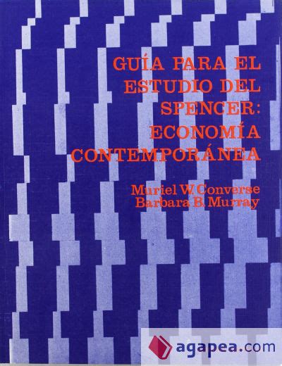 guia para el estudio del spencer economia contemporanea pdf Kindle Editon