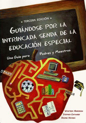 guiandose por la intrincada senda de la educacion especial una guia para padres y maestros spanish edition Epub