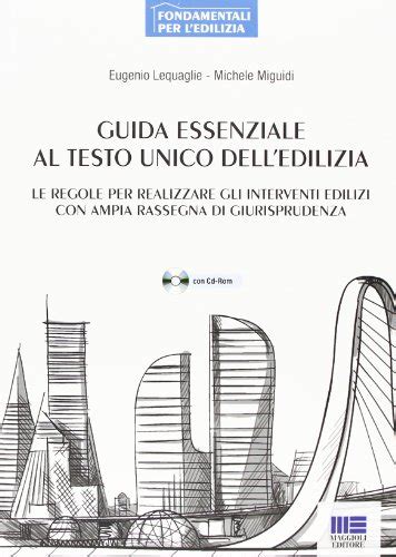 guida essenziale al testo unico dell edilizia con cd rom guida essenziale al testo unico dell edilizia con cd rom Kindle Editon